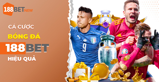 Cách cá cược bóng đá tại 188Bet hiệu quả: Do chuyên gia tiết lộ!