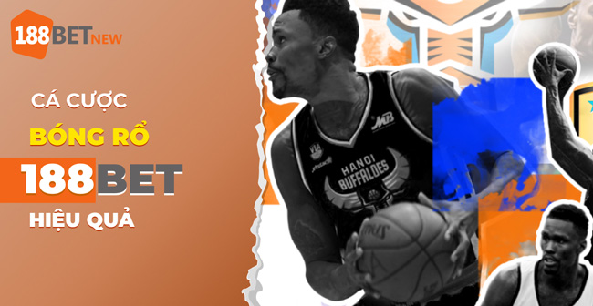 Cách cá cược bóng rổ tại 188Bet mà bạn chưa biết – Xem ngay nào!