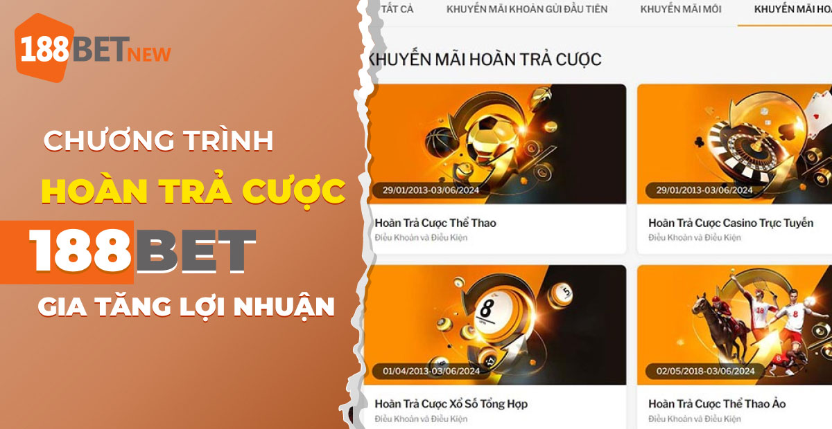 Lợi ích từ chương trình hoàn trả cược 188Bet mà người chơi cần biết