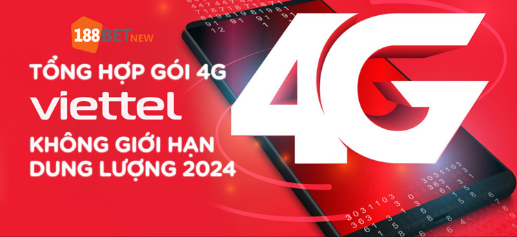 Các gói cước 4G Viettel hỗ trợ chơi 188Bet nhanh