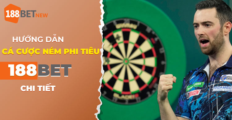 Hướng dẫn cách cá cược ném phi tiêu tại 188Bet: Đảm bảo thắng lớn!