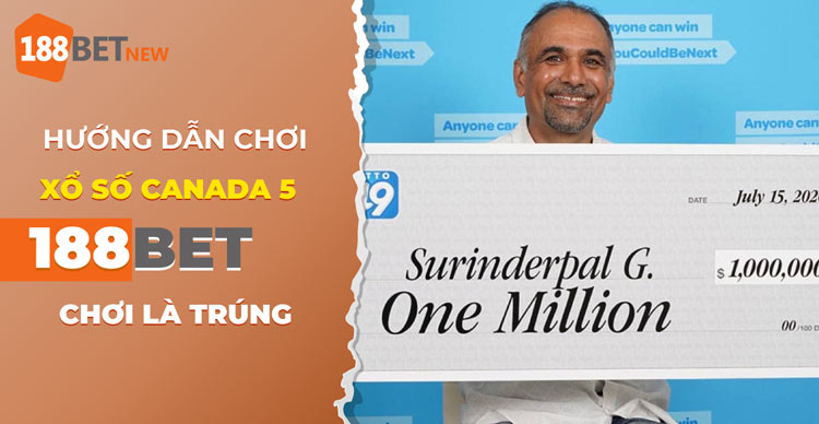 Cách chơi Xổ số Canada 5 tại 188Bet: Cơ hội trúng Jackpot triệu đô!