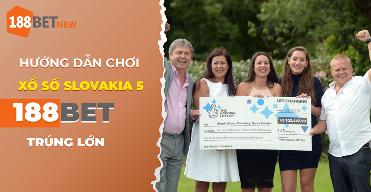 Hướng dẫn cách chơi xổ số Slovakia 5 tại 188Bet chuẩn thắng lớn!