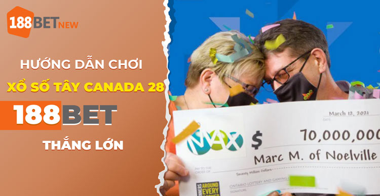 Cách chơi xổ số Tây Canada 28 tại 188Bet: Trúng thưởng không giới hạn!